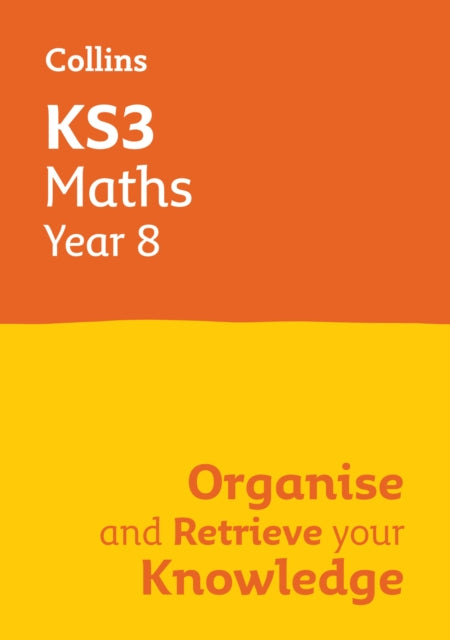 Ks3 Maths Yr 8 Organise & Retrieve Knowl
