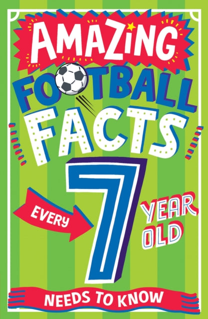 Amazing Football Facts/every 7 Year Old By Gifford, Clive