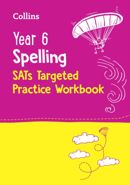 Yr 6 Spelling Targeted Practice Workbook By Collins