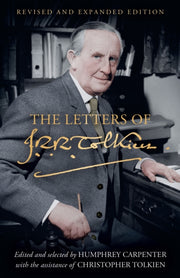 Letters Of J R R Tolkien By Tolkien, J R R