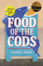 Food Of The Cods By Gray, Daniel