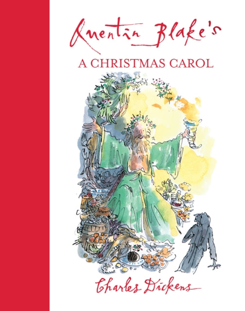Quentin Blakes A Christmas Carol