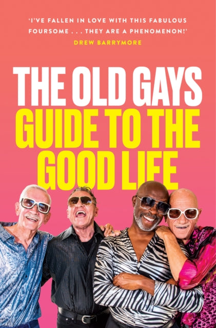 Old Gays Guide To Good Life