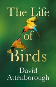 Life Of Birds By Attenborough, David