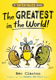 Tater Tales The Greatest In The World By Clanton, Ben