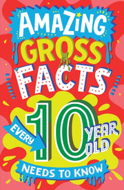 Amazing Gross Facts Every 10 Year Old