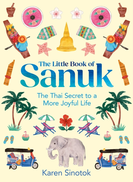 Little Book Of Sanuk By Sinotok, Karen