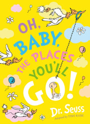 Oh Baby The Places Youll Go By Dr. Seuss