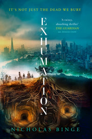 Exhumation By Binge, Nicholas