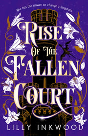Rise Of The Fallen Court By Inkwood, Lilly