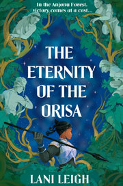 Eternity Of The Orisa By Leigh, Lani