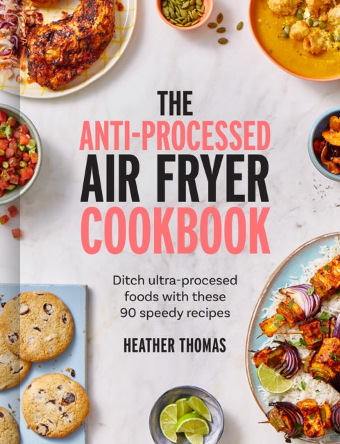 Anti Processed Air Fryer Cookbook