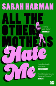 All Other Mothers Hate Me