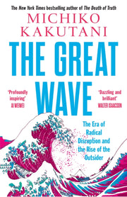 Great Wave By Kakutani, Michiko
