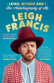 Leigh Myself & I The Autobiography Of Me By Francis, Leigh