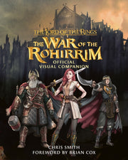 Lord Of Rings War Of Rohirrim/companion By Smith, Chris