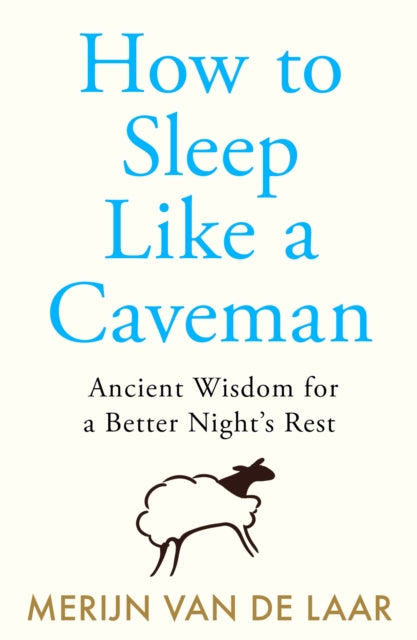 How To Sleep Like Caveman