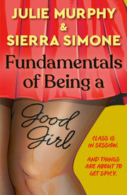 Fundamentals Of Being A Good Girl By Simone, Sierra