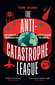 Anti Catastrophe League By Ough, Tom