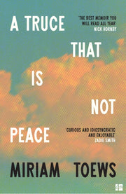 Truce That Is Not Peace By Toews, Miriam