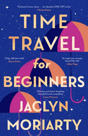 Time Travel For Beginners By Moriarty, Jaclyn