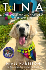 Tina The Dog Who Changed The World By Harbison, Niall