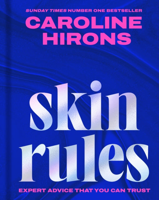 Skin Rules By Hirons, Caroline
