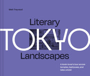 Literary Landscapes Tokyo By Treyvaud, Matt