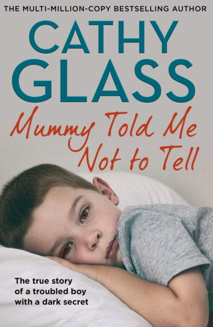 Mummy Told Me Not To Tell By Glass, Cathy