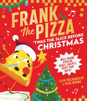 Frank The Pizza Twas The Slice/christmas By Mclaughlin, Eoin