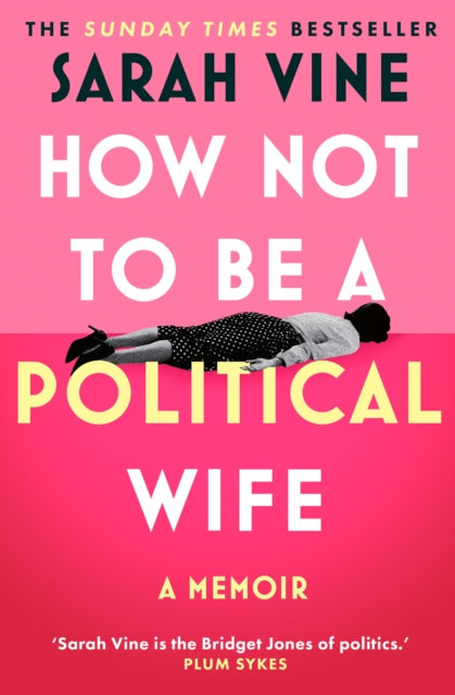 How Not To Be A Political Wife