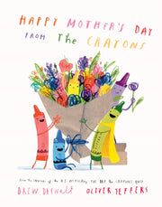 Happy Mothers Day From The Crayons By Daywalt, Drew