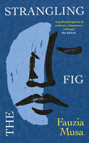 Strangling Fig By Musa, Fauzia