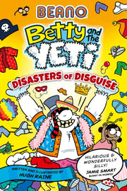 Beano Betty &/yeti Disasters Of Disguise By Raine, Hugh