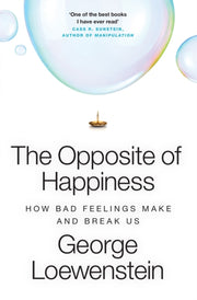 Opposite Of Happiness By Loewenstein, George
