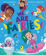 We Are Fairies By Condon, John