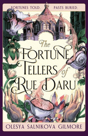 Fortune Tellers Of Rue Daru By Salnikova Gilmore, O