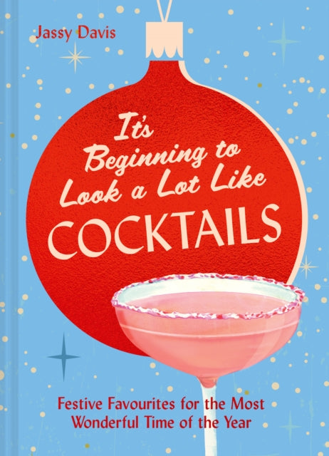 Its Beginning To Look A Lot Like Cocktai By Davis, Jassy
