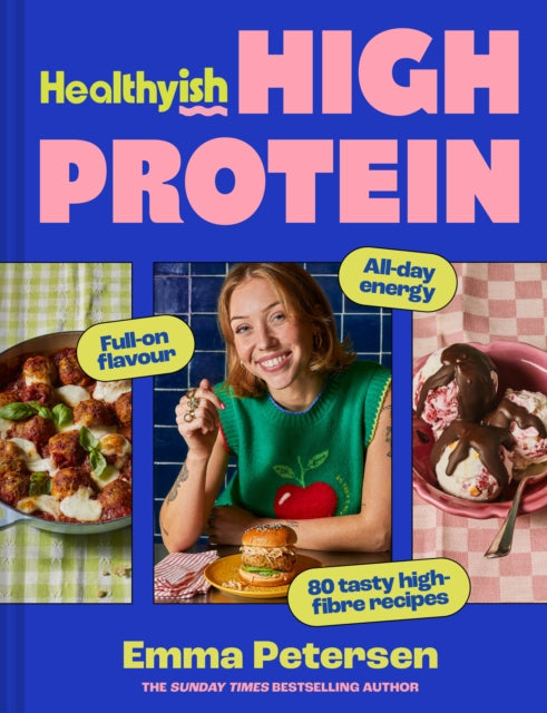Healthyish High Protein By Petersen, Emma