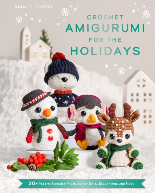 Crochet Amigurumi For The Holidays