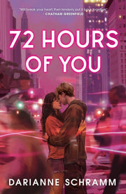 72 Hours Of You By Schramm, Darianne