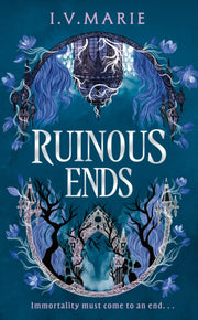 Ruinous Ends By Marie, I V