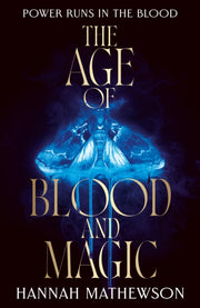 Age Of Blood & Magic By Mathewson, Hannah