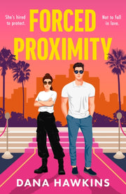 Forced Proximity By Hawkins, Dana