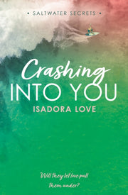 Crashing Into You By Love, Isadora