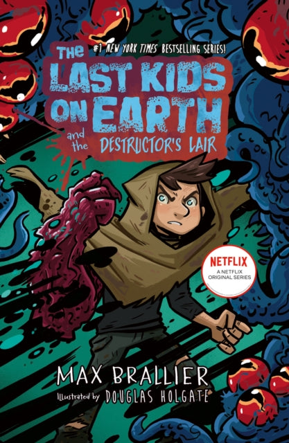 Last Kids On Earth/destructors Lair By Brallier, Max