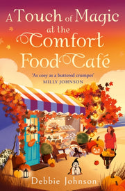Touch Of Magic At The Comfort Food Cafe By Johnson, Debbie