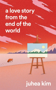 Love Story From The End Of The World By Kim, Juhea