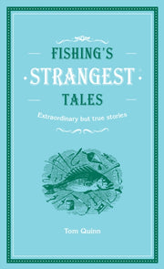 Fishings Strangest Tales
