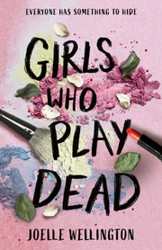Girls Who Play Dead By Wellington, Joelle